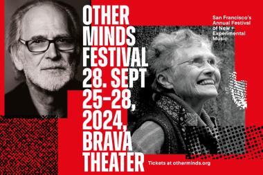 Other Minds Festival 28. September 25-28, 2024, Brava Theater