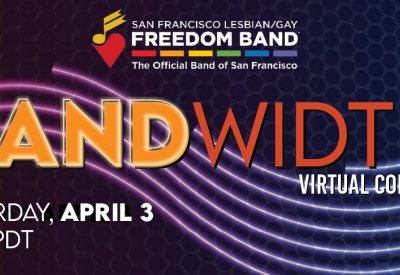 San Francisco Lesbian/Gay Freedom Band - Bandwidth - Virtual Concert