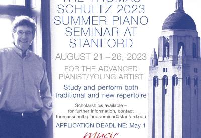 THE THOMAS SCHULTZ SUMMER PIANO SEMINAR AT STANFORD 2023